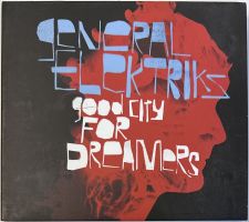 General Elektriks – Good City For Dreamers (Limited Edition)