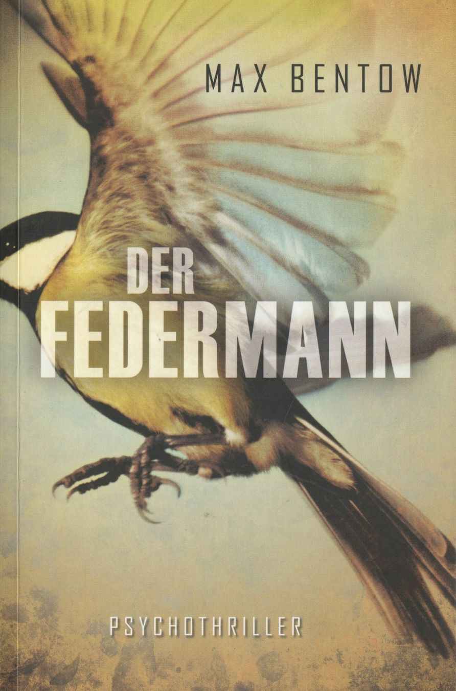 Libri: Bentow Max - Der Federmann / Thriller – Usato da Schaffhausen venduto da buecherlaus-thriller