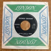 George Graham - Better Than A King / 1. Belgium-Press. 1963
