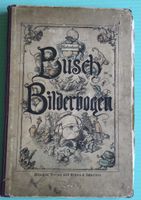Kolorierte Busch Bilderbogen 25.Auflage München Verlag