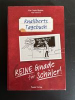 Knallberts Tagebuch Keine Gnade für Schüler