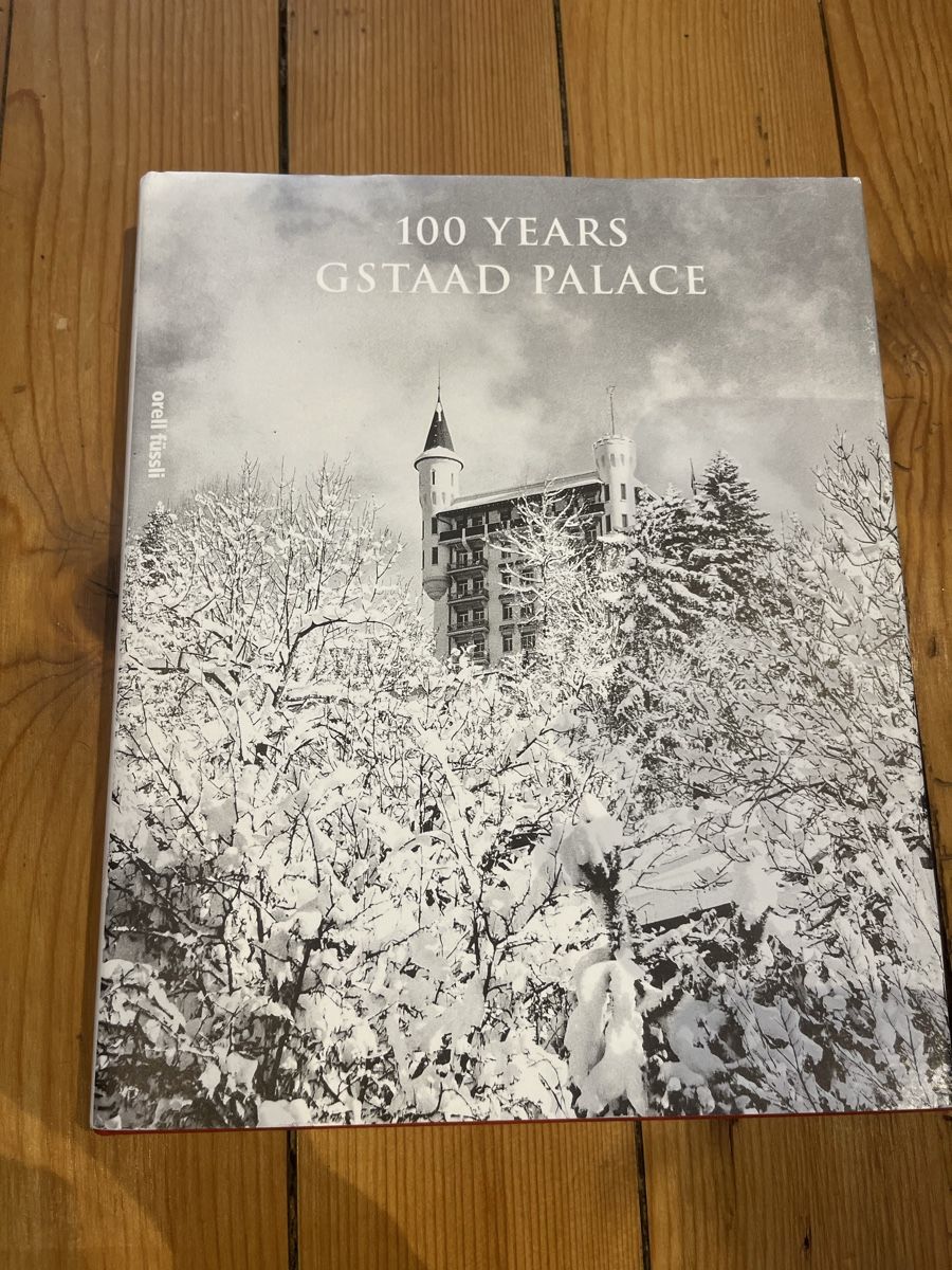 Libri: 100 Years Gstaad Palace Buch Orell Füssli – Usato da Schönenwerd venduto da Phipsz