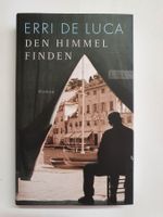 Erri de Luca - Den Himmel finden