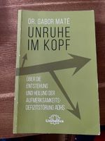Buch: Unruhe im Kopf, Dr. Gabor Mate, ADHS