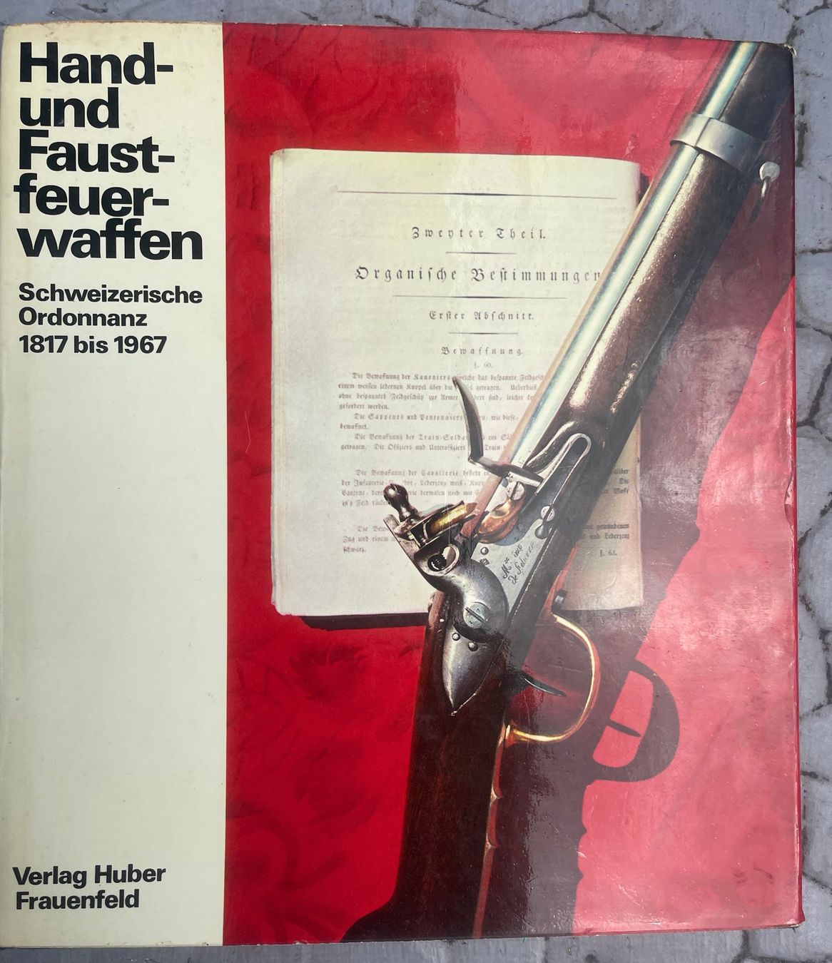 Libri: Hand und Faustfeuerwaffen.Schweizerische Ordonanz 1817-1867 – Difettoso da Versoix venduto da HELVETICA_1