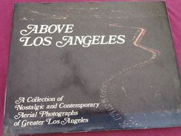 Above Los Angeles  Nostalgic and Contemporary Aerial Photos