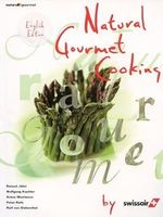 Natural Gourmet Cooking by Swissair AT-Verlag