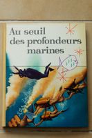 Livre "Au seuil des profondeurs marines" 1958