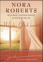 Roberts Nora: Wo das Glück wartet