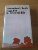 Buch Bernhard und Claudia Eine Zeit zu leben mit dir