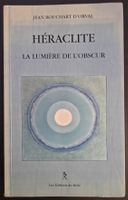 Héraclite La Lumière De L'Obscur Jean Bouchart D'Orval Les É