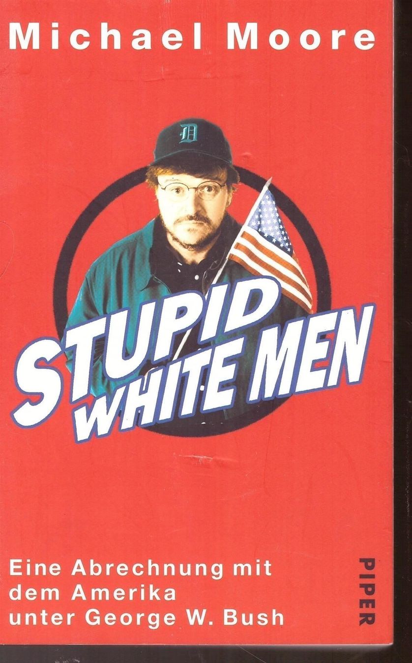 Libri: Michael Moore - Stupid White Man – Usato da Nunningen venduto da mercury-for-books