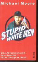 Michael Moore - Stupid White Man