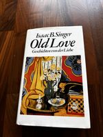 Isaac B. Singer Old Love Geschichten von der Liebe