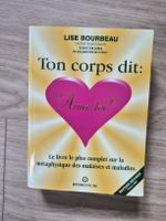Ton corps dit: "Aime-toi!" Lise Bourbeau, livre santé
