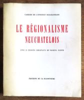 Neuchâtel – Le régionalisme – 21 dessins de Marcel North