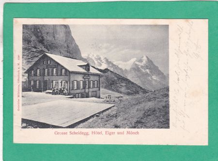 Grosse Scheidegg Hotel   Eiger und Mönch 1901