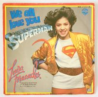 LUISA FERNANDEZ - WE ALL LOVE YOU SUPERMAN