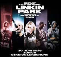 Linkin Park - Stehplatz vorne, 1 Ticket Zürich 30.06.2026
