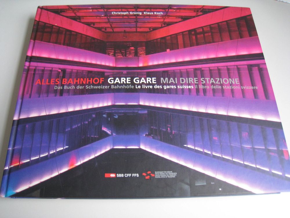 Alles Bahnhof, Das Buch der Schweizer Bahnhöfe, 2005 (Gebraucht) in ...