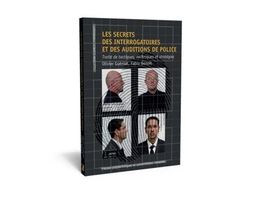 Les secrets des interrogatoires et des auditions de police