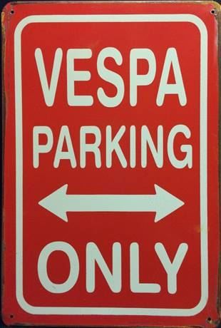 Vespa Insegne: Rusty Blechschild-VESPA PARKING ONLY – Nuovo e nell'imballaggio originale da Rupperswil venduto da big-one-sale