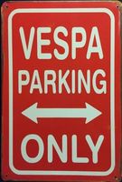 Rusty Blechschild-VESPA PARKING ONLY - 30 X 40 CM
