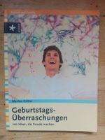 Geburtstags-Überraschungen: 100 Ideen, die Freude machen