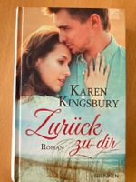 Karen Kingsbury: "Zurück zu dir" , christlicher Roman
