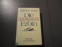 Die amerikanische Erbin, Dorothy Eden