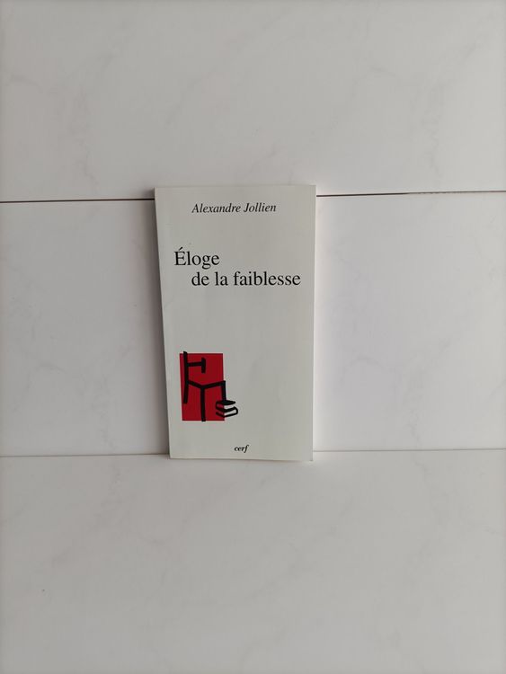 Eloge de la faiblesse / Alexandre Jollien / Cerf 2004 (*) Kaufen auf