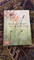 Kraft und Magie der Heilpflanzen - Kräutermagie, Brauchtum