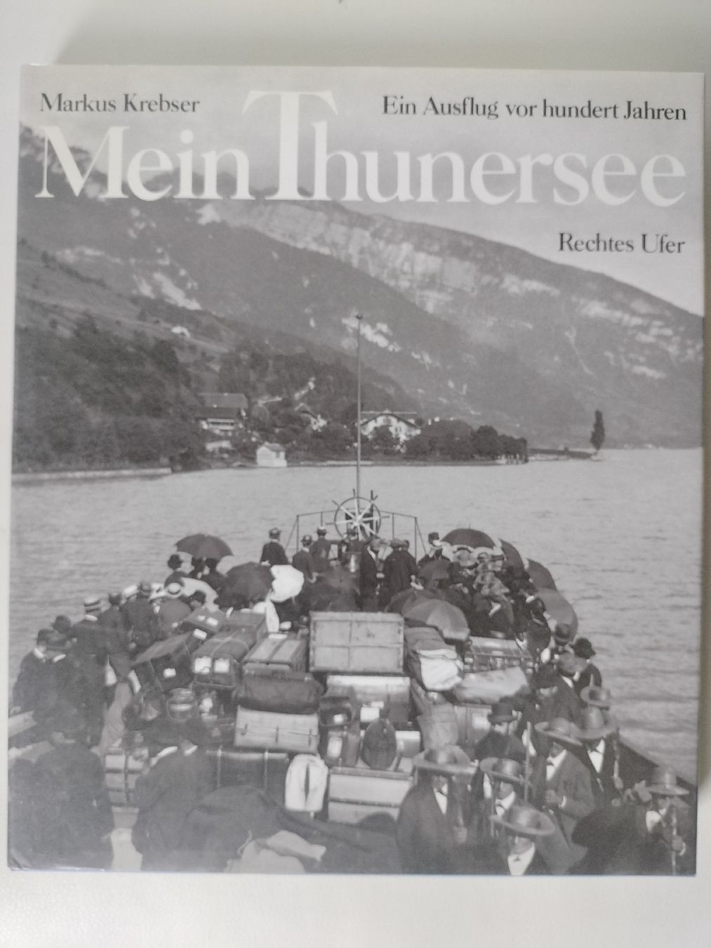 Libri: Buch , mein Thunersee, Rechtes Ufer – Usato da Schwanden Sigrisw venduto da cadieux71