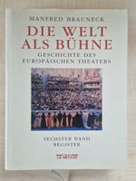 Manfred Brauneck / Die Welt als Bühne / Sechster Band