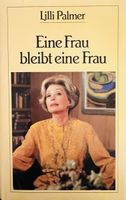 Lilli Palmer: Eine Frau bleibt eine Frau Neuwertiger Zustand