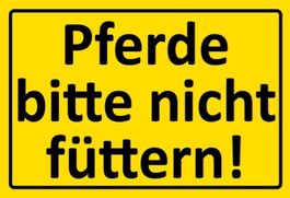 Blechschild-PFERDE BITTE NICHT FÜTTERN