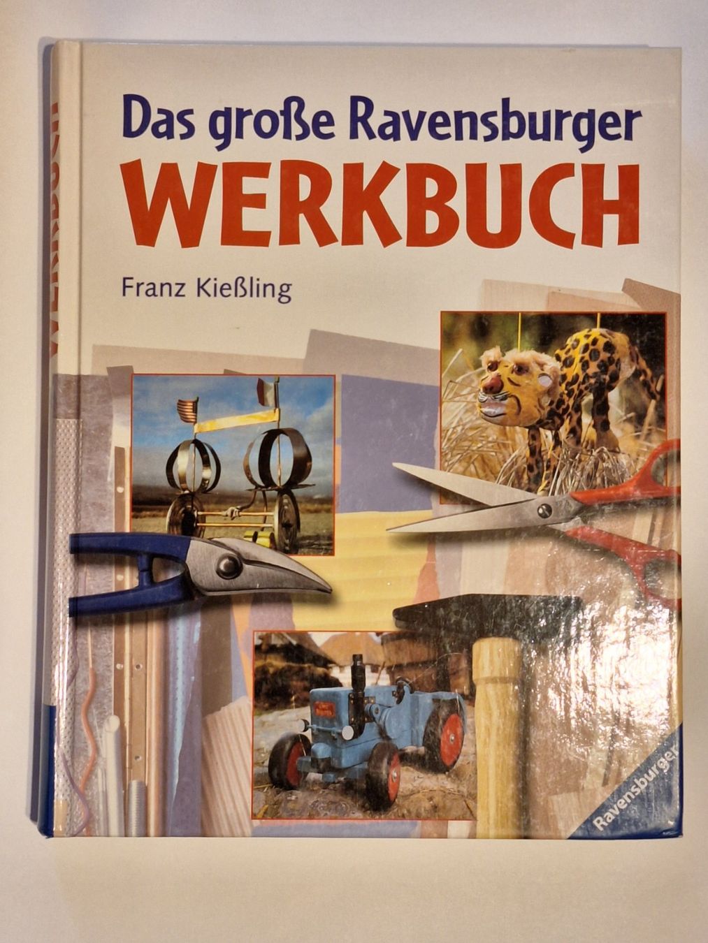 Libri: Das grosse Ravensburger WERKBUCH - Franz Kiessling – Usato da Eriswil venduto da corolla05
