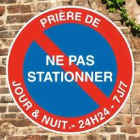 Panneau Enseigne Prière Ne Pas Stationner Jour et nuit