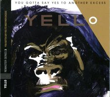 CD Yello - You gotta say yes to another excess (Digi, 2005)