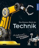 Das Kosmos Buch der Technik: so funktioniert's