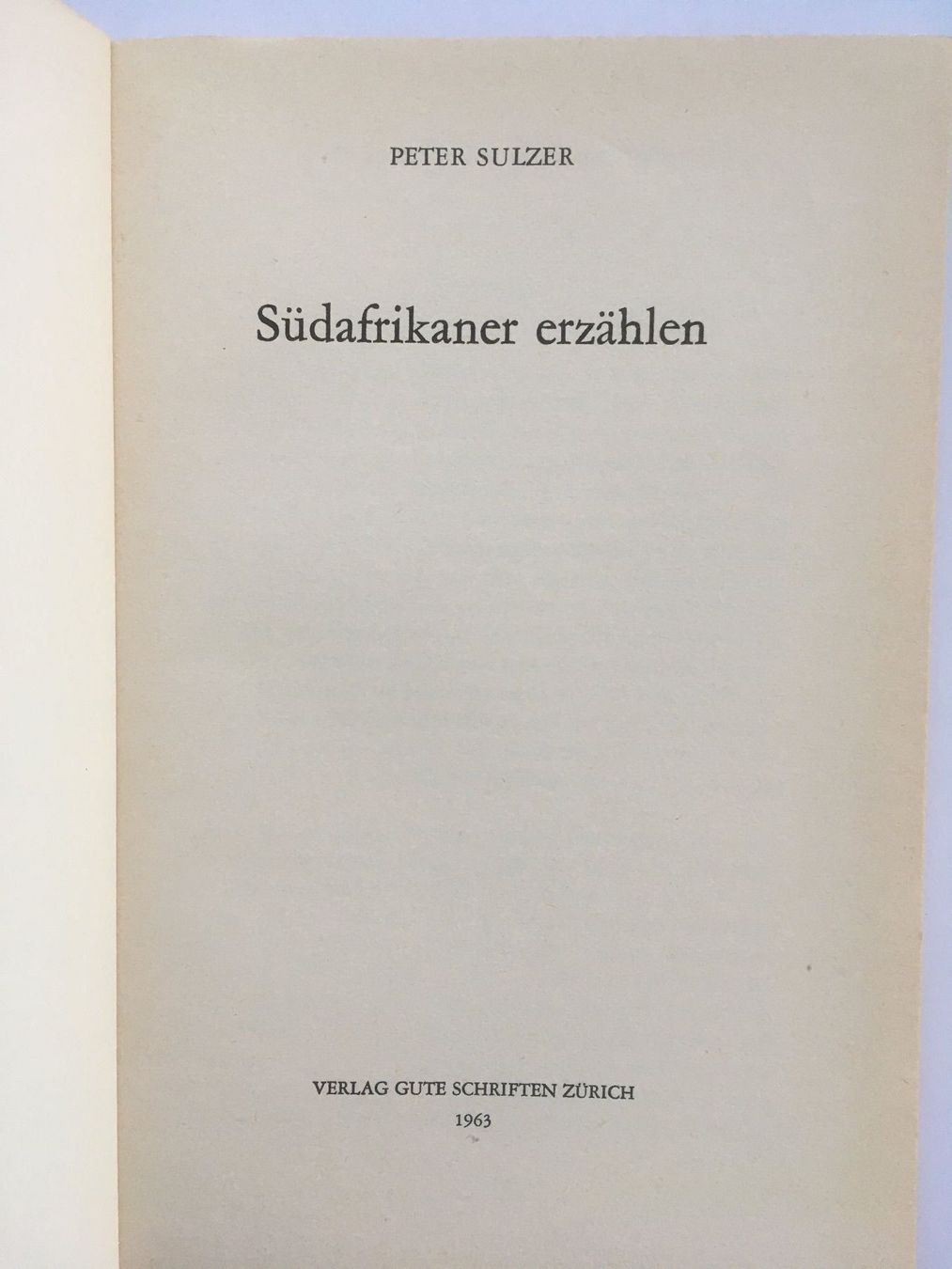 Libri: Südafrikaner erzählen; Peter Sulzer – Usato da Grenchen venduto da Kogi7 1