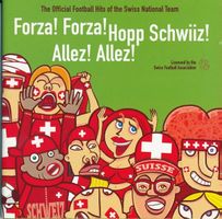 Forza! Forza! Hopp Schwiiz! Allez! Allez! (CD) Compilation