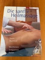 Heilmassage - Wohlfühlen, entspannen, heilen (Buch)