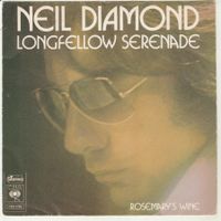 Neil Diamond - Longfellow Serenade 7" Vinyl 1974