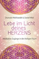 Lebe im Licht deines Herzens, Drunvalo Melchizedek, D. Mitel
