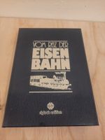 Vom Reiz der Eisenbahnen