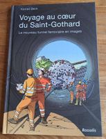 Voyage au coeur du Saint-Gothard TBE Neuve