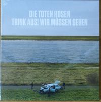 Die Toten Hosen „Trink aus wir müssen gehen“ Limitierte Ausg