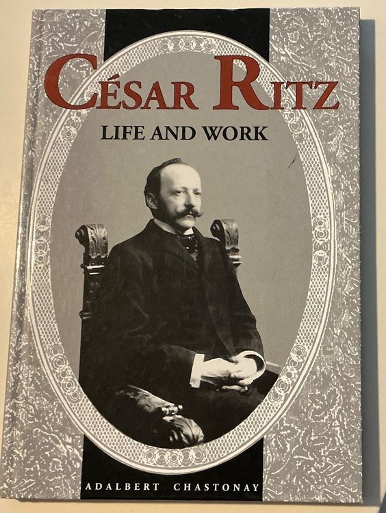 César Ritz Life and Work - Biografie A. Chastonay (Gebraucht) in Crans ...