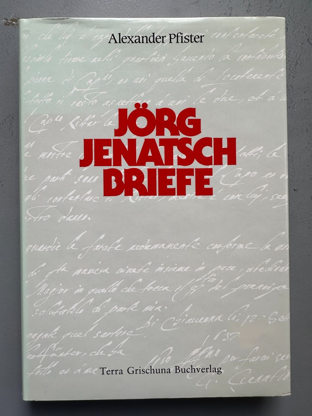 Bücher: Alexander Pfister: Jörg Jenatsch Briefe. – Gebraucht aus Zürich von allp